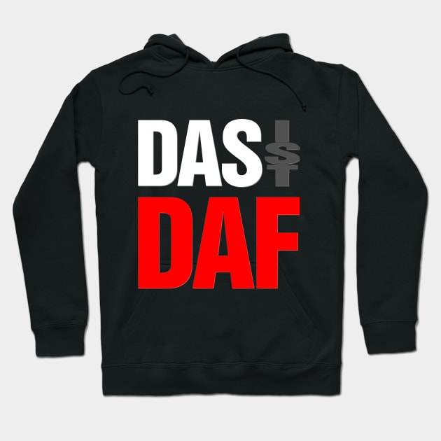 Das Ist Daf Hoodie by OriginalDarkPoetry